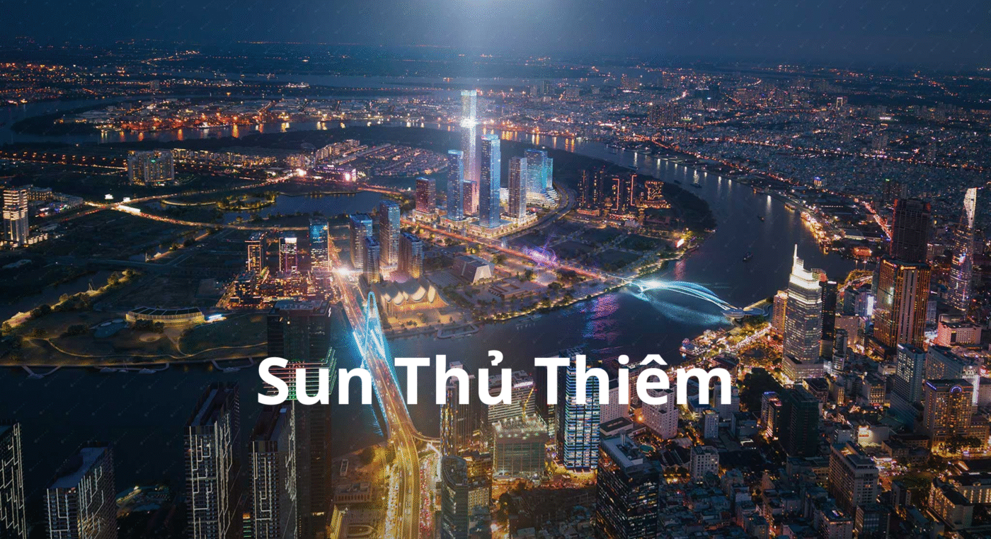 Sun Thủ Thiêm: Phân Tích Chuyên Sâu Tiềm Năng Đầu Tư và Vị Thế Độc Tôn Tại Khu Đô Thị Mới
